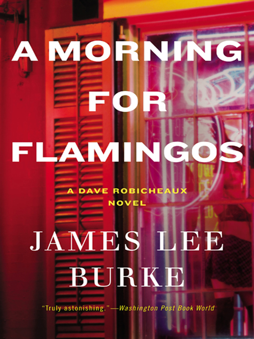 Title details for A Morning for Flamingos by James Lee Burke - Available